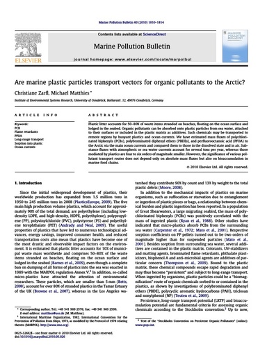 Zarfl, C. and M. Matthies (2010). "Are marine plastic particles transport vectors for organic pollutants to the Arctic?" Marine Pollution Bulletin 60(10): 1810-1814.
