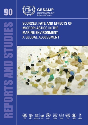 GESAMP (2015) Sources, fate and effects of microplastics in the marine environment: a global assessment (Kershaw, P. J., ed.). (IMO, FAO, UNESCO-IOC/UNIDO/WMO/IAEA/UN/UNEP/UNDP Joint Group of Experts on the Scientific Aspects of Marine Environmental Prot.