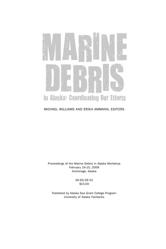 King, B. (2009). Derelict fishing gear in Alaska: Accumulation rates and fishing net analysis. Marine debris in Alaska: Coordinating our efforts (M. Williams and W. Ammann. University of Alaska Fairbanks, Alaska Sea Grant.)