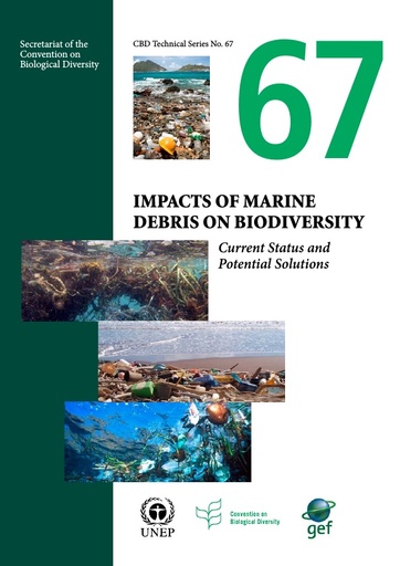 Secretariat of the Convention on Biological Diversity (2012). Impacts of Marine Debris on Biodiversity: Current Status and Potential Solutions