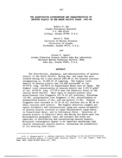 Day, R. H., D. G. Shaw and S. E. Ignell (1990). The quantitative distribution and characteristics of neuston plastic in the North Pacific Ocean, 1985-88. The Second International Conference on Marine Debris, Honolulu.